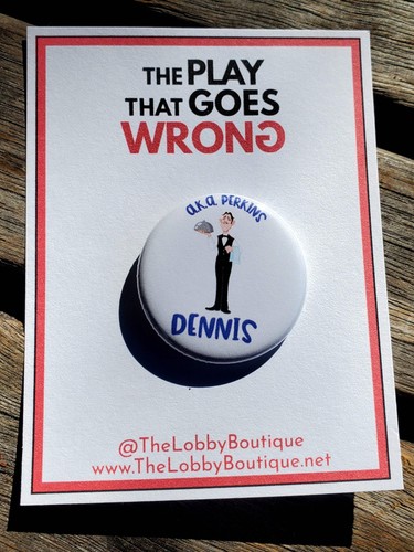 Play that goes wrong dennis - that,